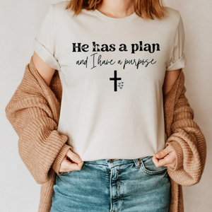 He has a Plan and I have a purpose