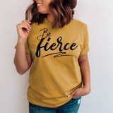 Be Fierce