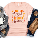 Fall for Jesus he never leaves