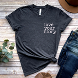 Love your story (Short Sleeve)