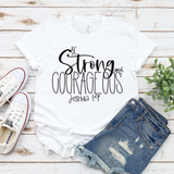 Be Strong and Courageous!