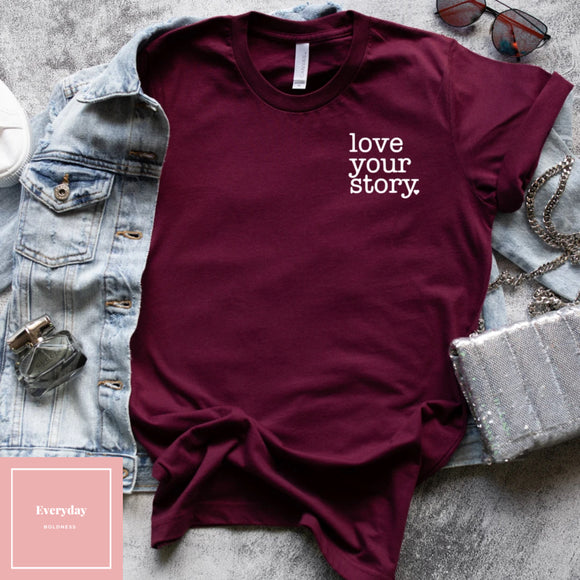 Love your story (Short Sleeve)